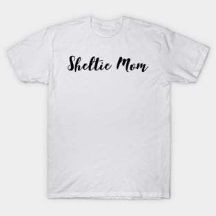 Sheltie Mom T-Shirt